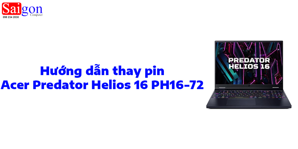 Hướng dẫn thay pin Acer Predator Helios 16 PH16-72