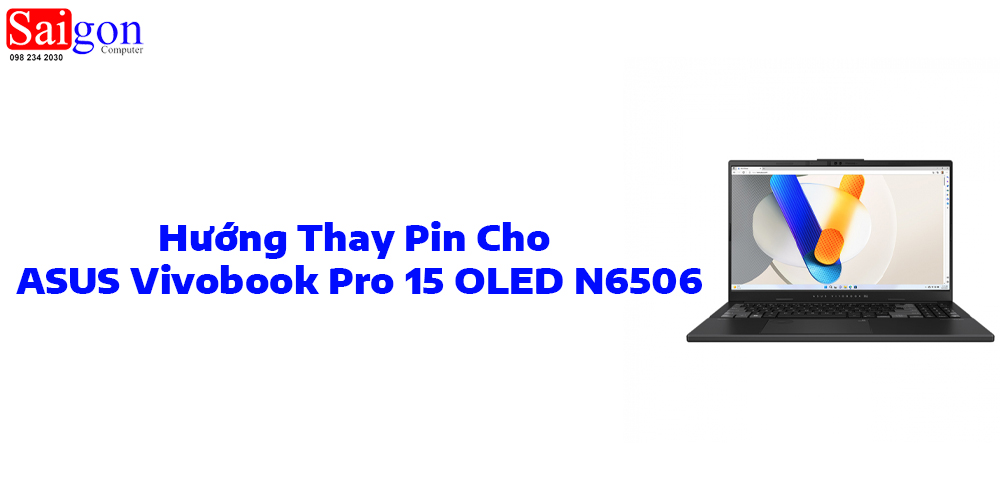 Hướng dẫn thay pin cho laptop ASUS Vivobook Pro 15 OLED N6506