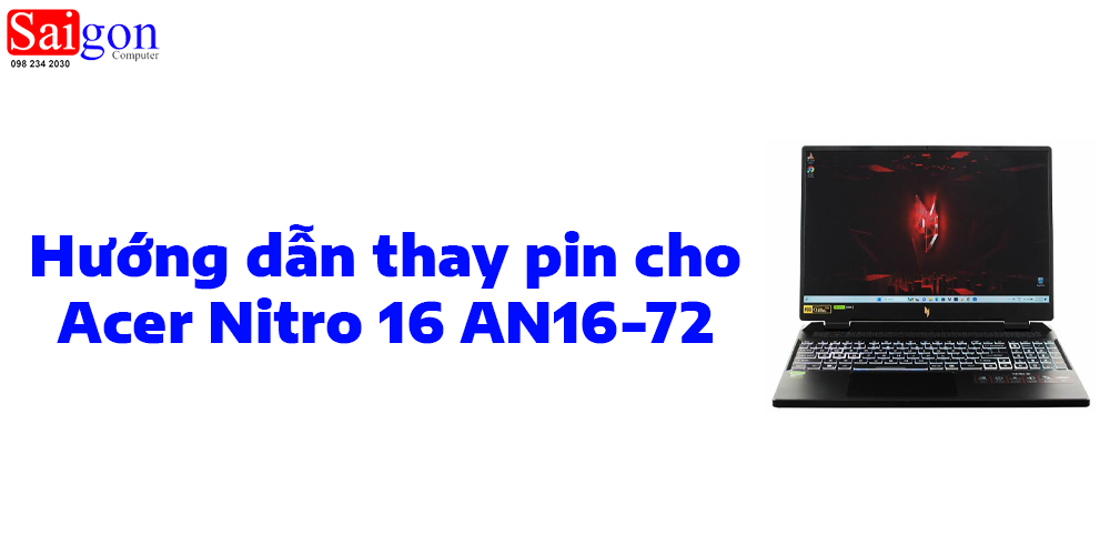 Hướng dẫn thay pin cho laptop Acer Nitro 16 AN16-72