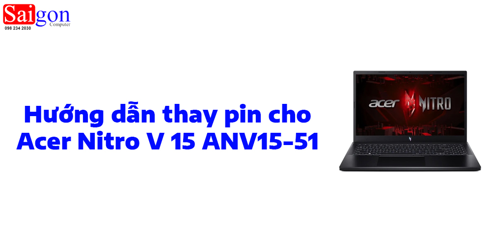 Hướng dẫn thay pin cho laptop Acer Nitro V 15 ANV15-51