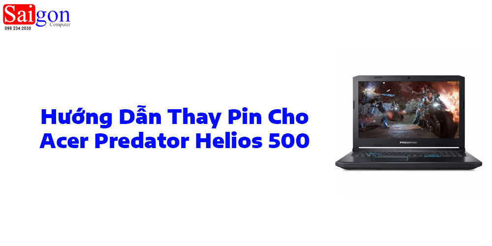 Hướng dẫn thay pin Acer Predator Helios 500