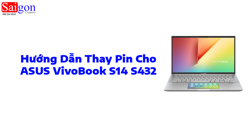 Hướng dẫn thay pin ASUS VivoBook S14 S432