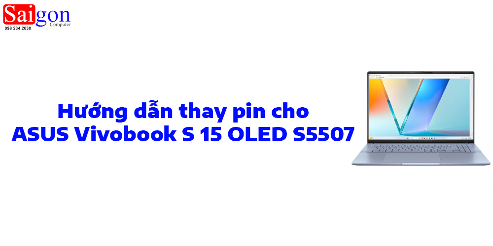 Hướng dẫn thay pinASUS Vivobook S 15 OLED S5507