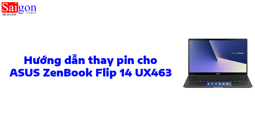 Hướng dẫn thay pin cho ASUS ZenBook Flip 14 UX463
