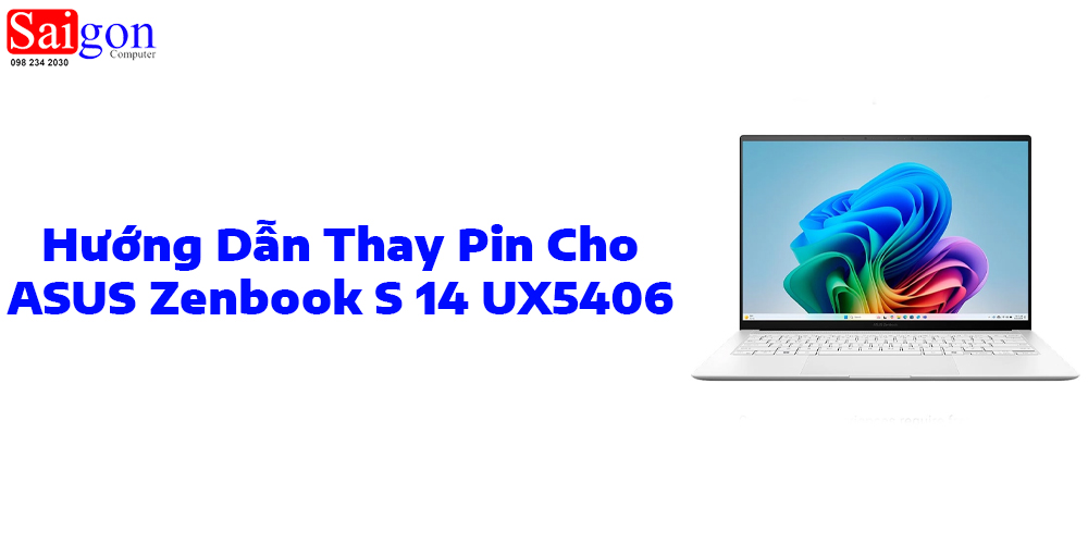 Hướng dẫn thay pin ASUS Zenbook S 14 UX5406