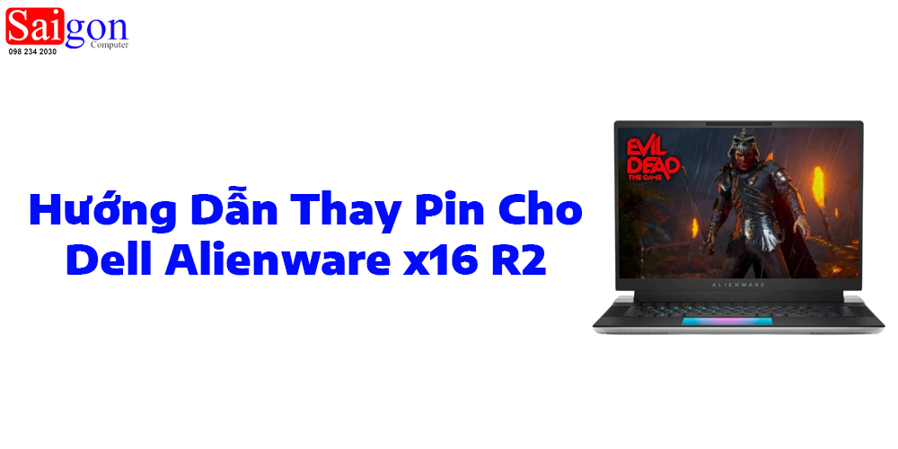 Hướng dẫn thay pin cho Laptop Dell Alienware x16 R2
