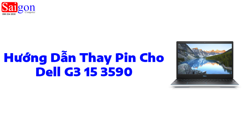 Hướng dẫn thay pin cho laptop Dell G3 15 3590