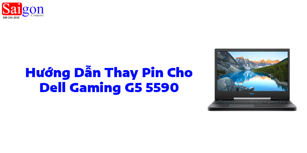 Hướng dẫn thay pin cho Dell G5 5590