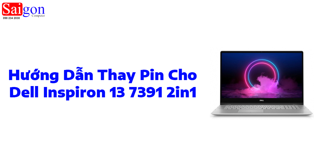 Hướng dẫn thay pin laptop Dell Inspiron 13 7391 2in1