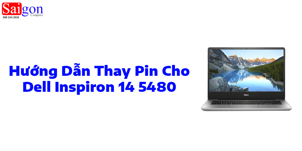 Hướng dẫn thay pin cho Dell Inspiron 14 5480