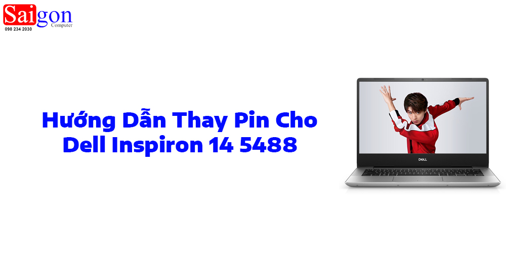 Hướng dẫn thay pin laptop Dell Inspiron 14 5488