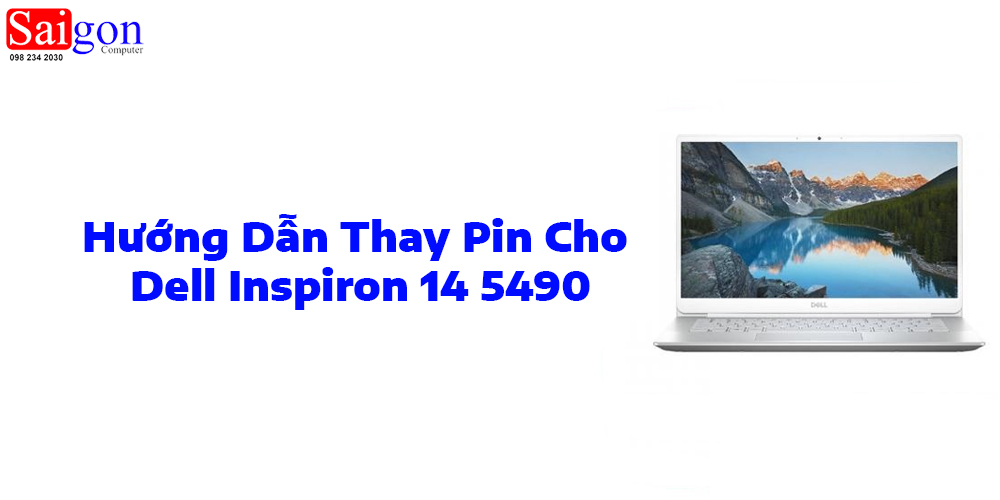 Hướng dẫn thay pin laptop Dell Inspiron 14 5490