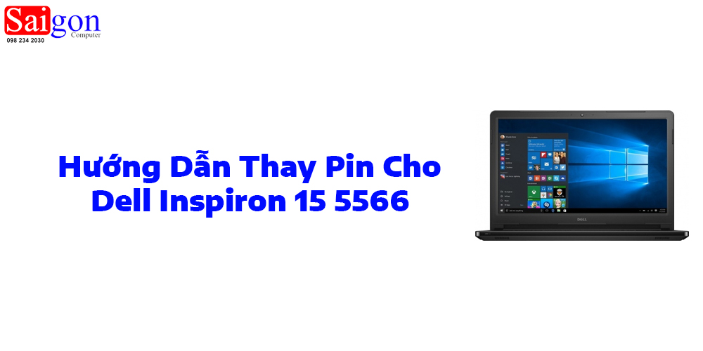Hướng dẫn thay pin laptop Dell Inspiron 15 5566