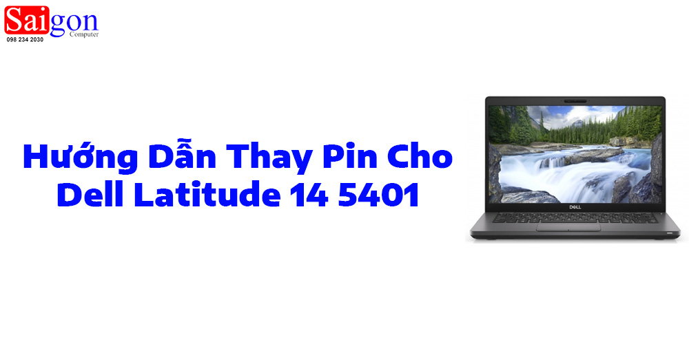 Hướng dẫn thay pin cho Dell Latitude 14 5401