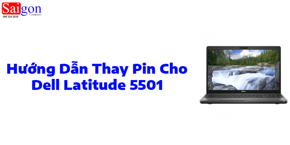 Hướng dẫn thay pin Dell Latitude 5501