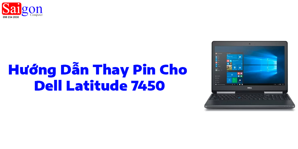 Hướng dẫn thay pin cho Dell Latitude 7450