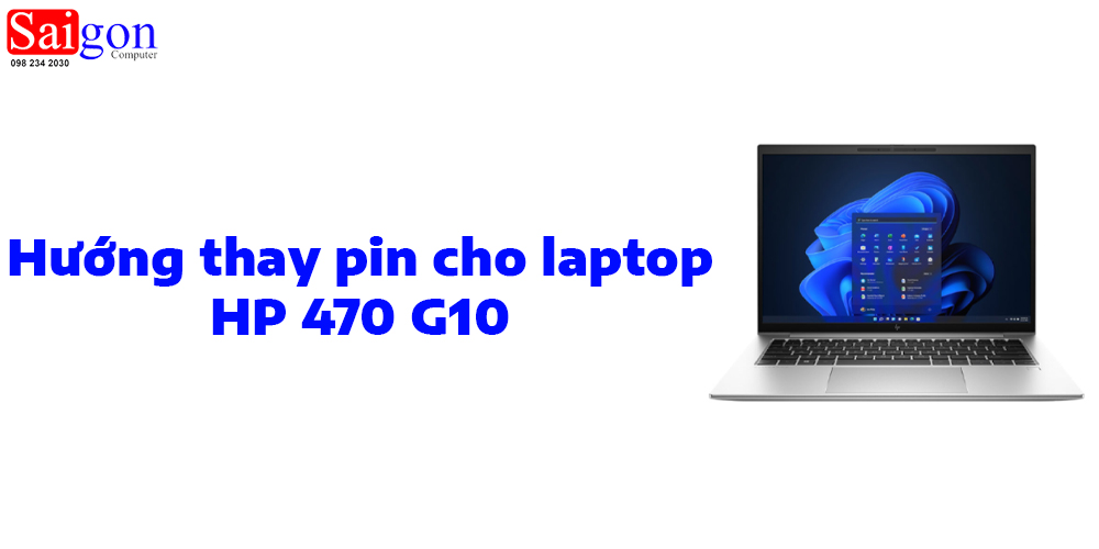 Hướng Dẫn Thay Pin Laptop HP 470 G10