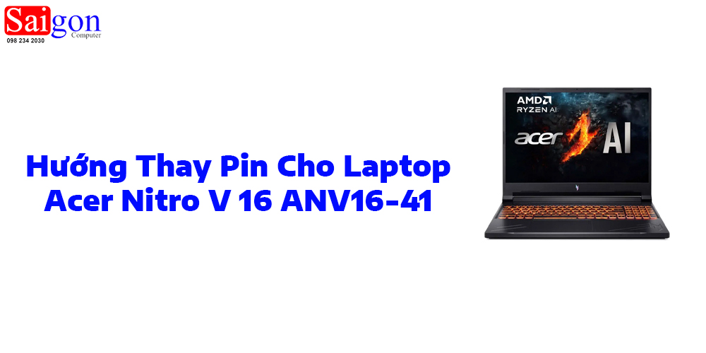 Hướng dẫn thay pin laptop Acer Nitro V 16 ANV16-41