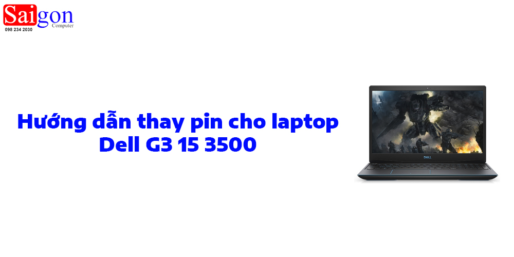 Hướng dẫn thay pin cho laptop Dell G3 15 3500