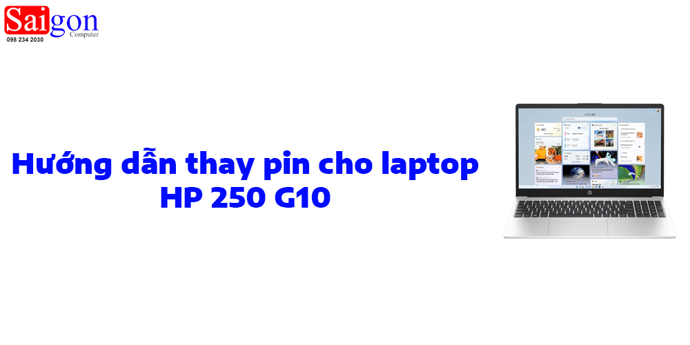 Hướng Dẫn Thay Pin Laptop HP 250 G10