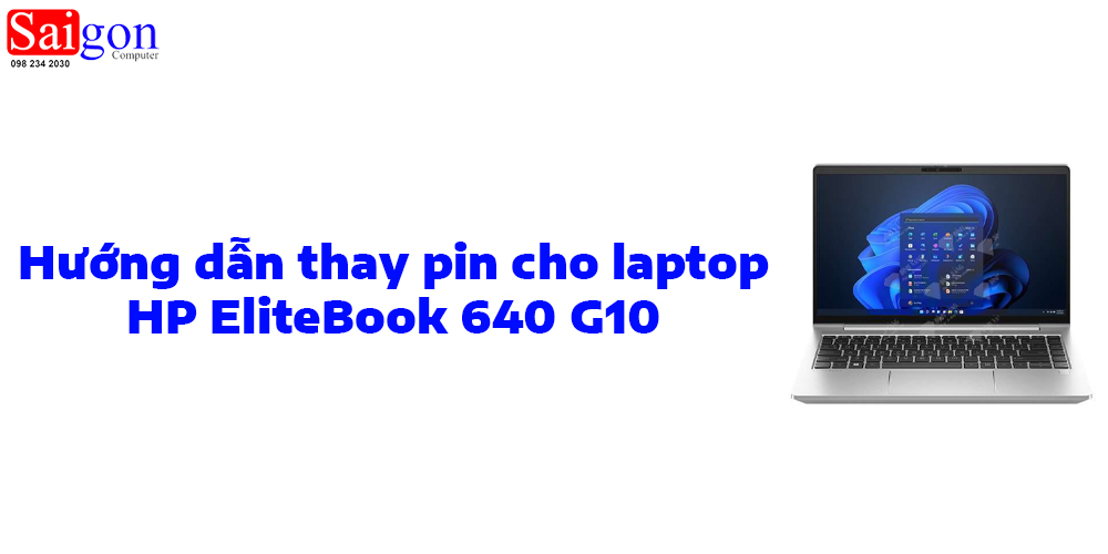Hướng Dẫn Thay Pin Cho HP EliteBook 640 G10