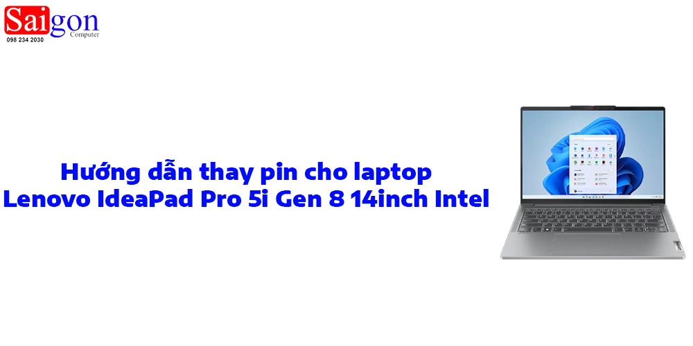 Hướng dẫn thay pin Lenovo IdeaPad Pro 5i Gen 8 14inch Intel