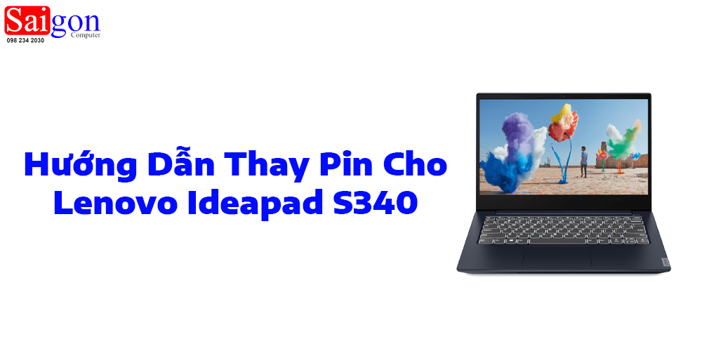 Hướng dẫn thay pin Lenovo Ideapad S340