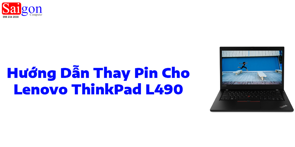 Hướng dẫn thay pin Lenovo ThinkPad L490