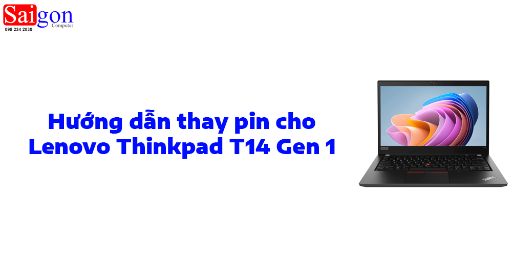 Hướng dẫn thay pin laptop Lenovo Thinkpad T14 Gen 1