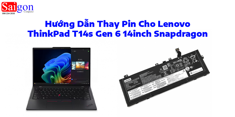 Hướng dẫn thay pin laptop Lenovo ThinkPad T14s Gen 6 14inch Snapdragon