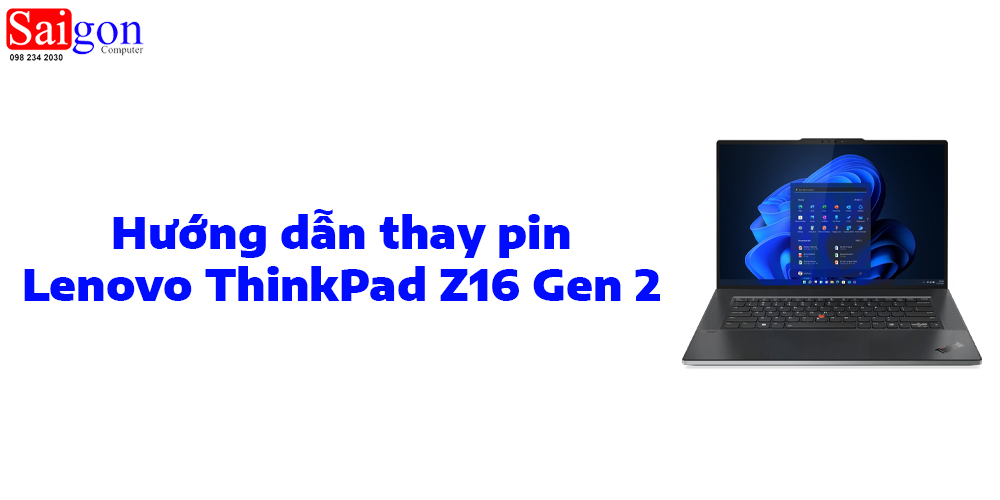 Hướng dẫn thay pin Lenovo ThinkPad Z16 Gen 2
