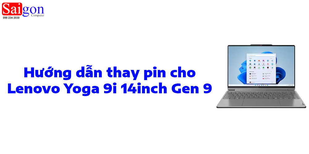Hướng dẫn thay pin laptop Lenovo Yoga 9i 14inch Gen 9