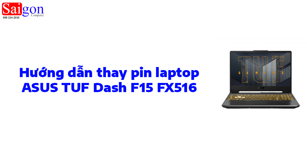 Hướng dẫn thay pin laptop ASUS TUF Dash F15 FX516