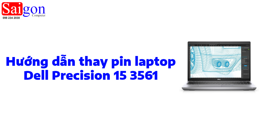 Hướng dẫn thay pin laptop Dell Precision 15 3561