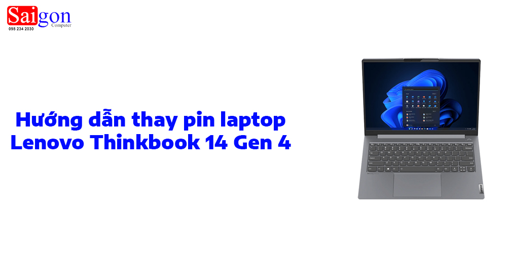 Hướng dẫn thay pin laptop Lenovo ThinkBook 14 Gen 4