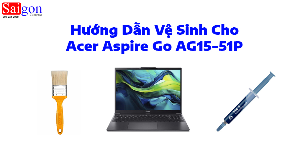 Hướng dẫn vệ sinh Acer Aspire Go AG15-51P