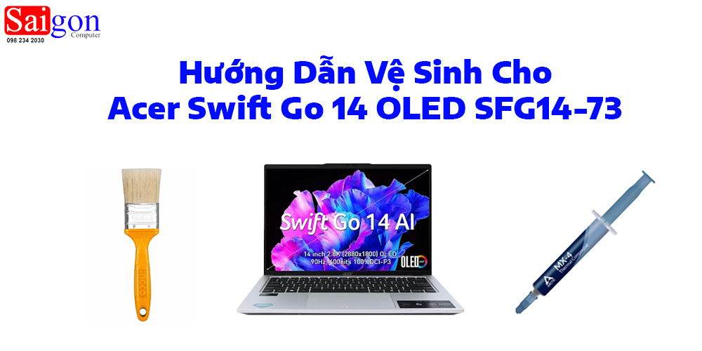 Hướng dẫn vệ sinh laptop Acer Swift Go 14 OLED SFG14-73