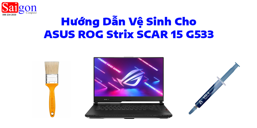 Hướng dẫn vệ sinh ASUS ROG Strix SCAR 15 G533