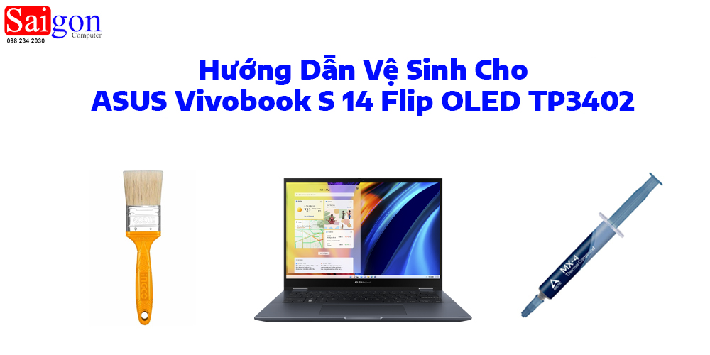 Hướng dẫn vệ sinh ASUS Vivobook S 14 Flip OLED TP3402