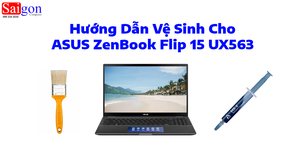 Hướng dẫn vệ sinh laptop ASUS ZenBook Flip 15 UX563