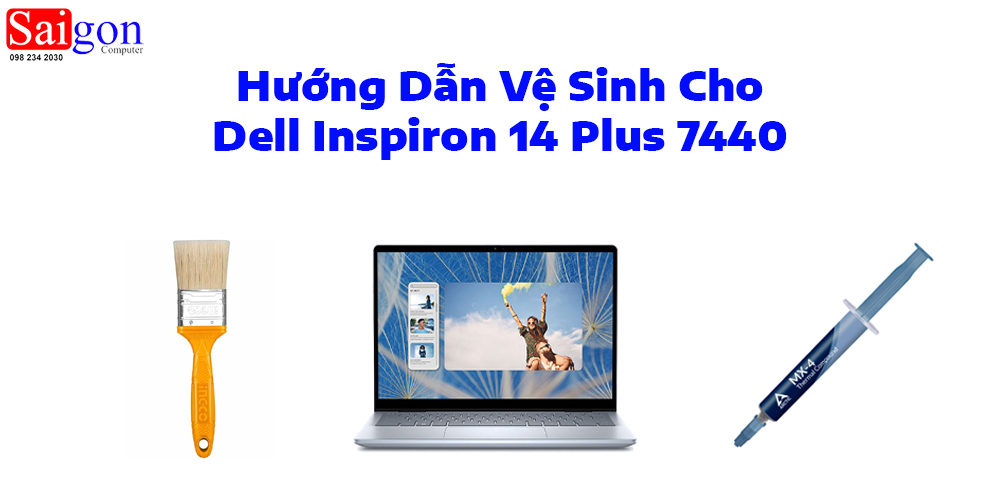 Hướng dẫn vệ sinh cho Dell Inspiron 14 Plus 7440