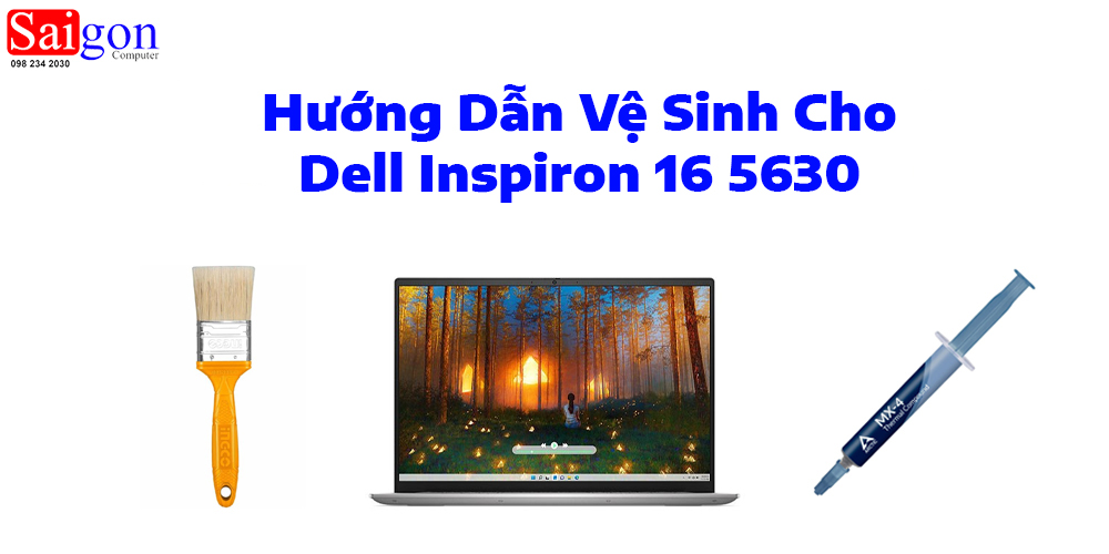 Hướng dẫn vệ sinh Dell Inspiron 16 5630