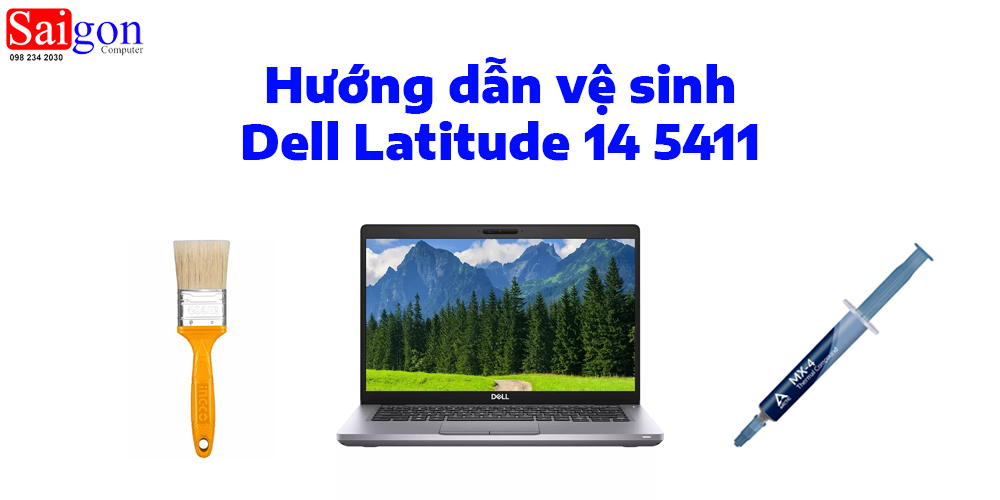 Hướng dẫn vệ sinh Dell Latitude 14 5411