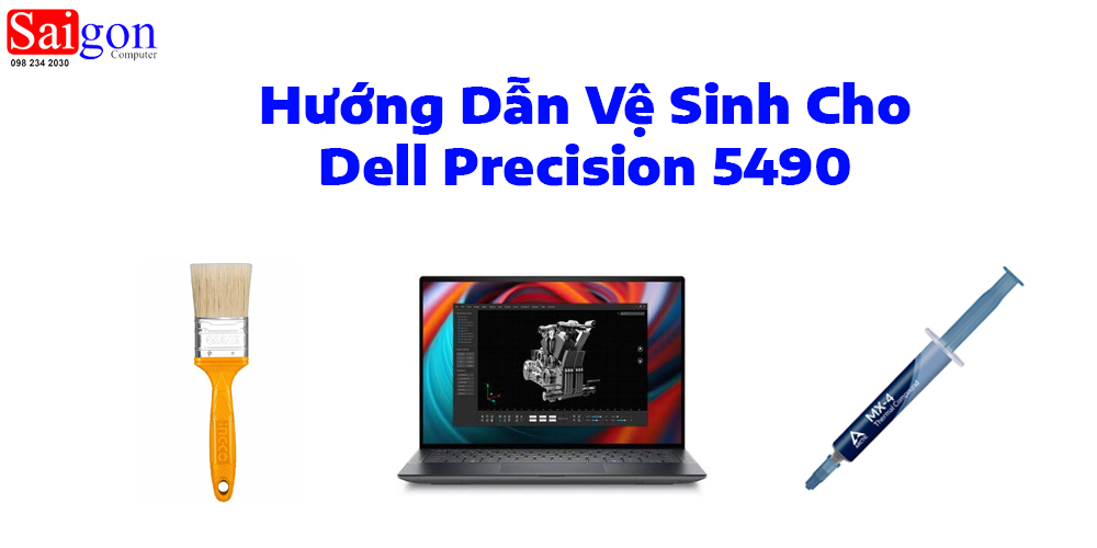 Hướng Dẫn Vệ Sinh Cho Dell Precision 5490