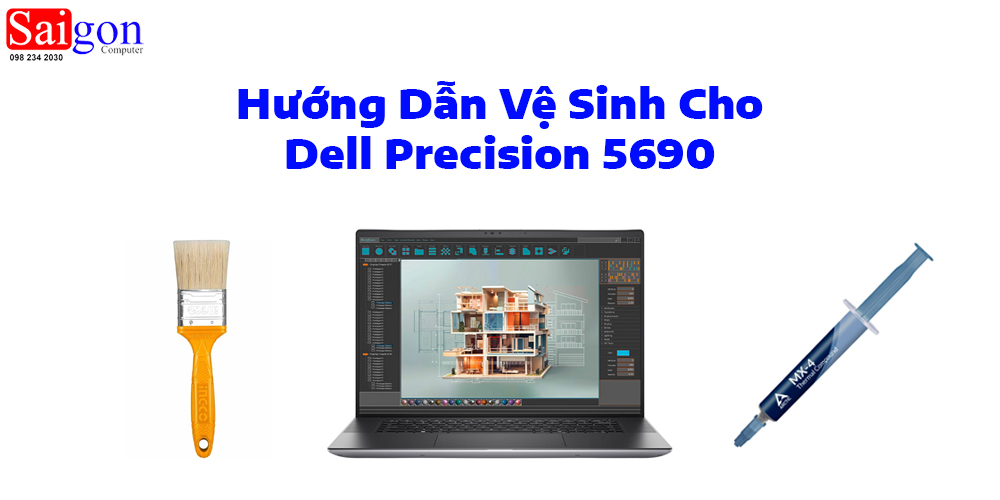 Hướng dẫn vệ sinh laptop Dell Precision 5690