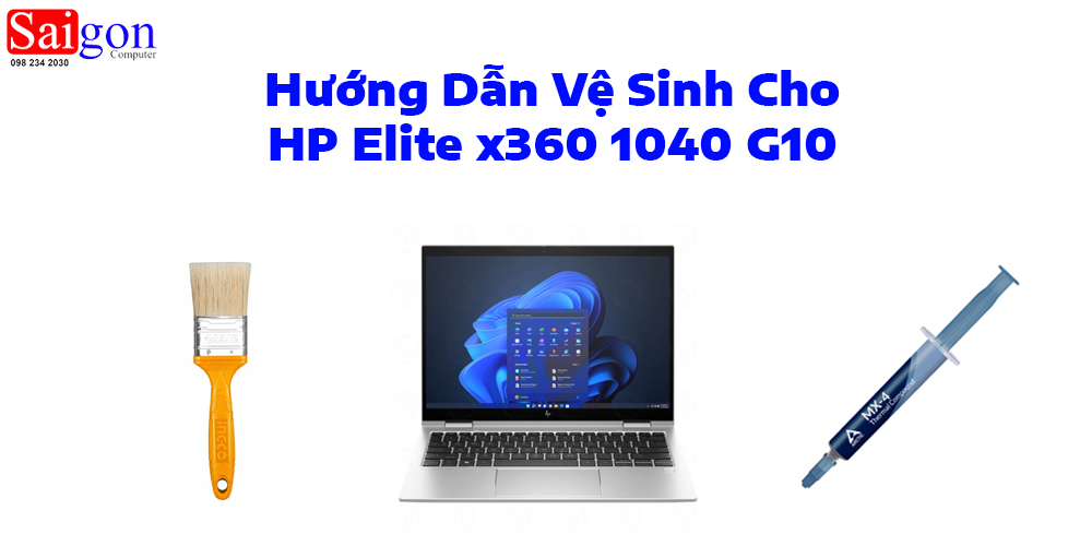 Hướng dẫn vệ sinh laptop HP Elite x360 1040 G10