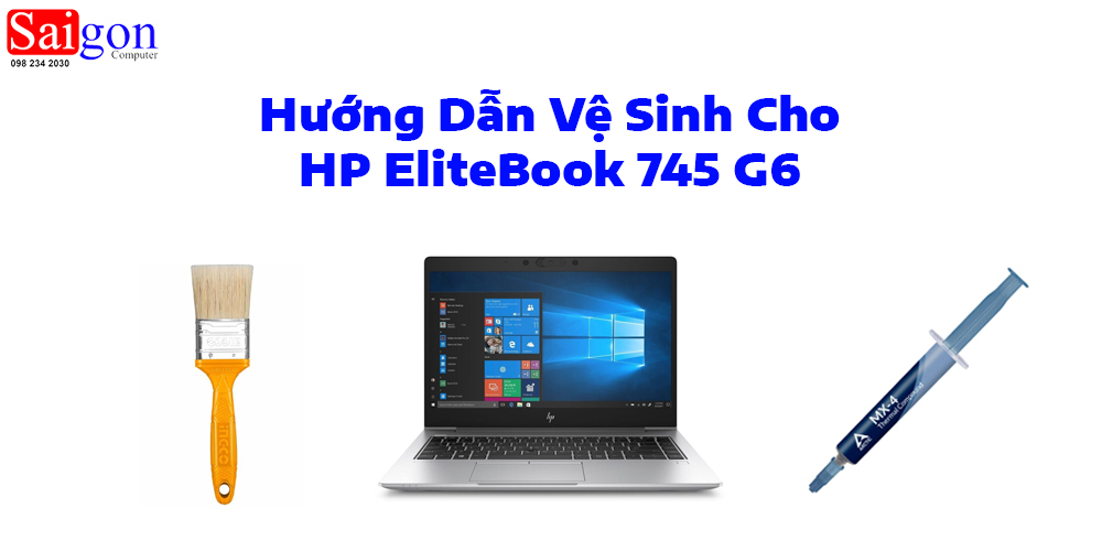 Hướng dẫn vệ sinh HP EliteBook 745 G6