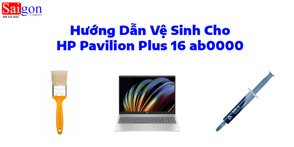 Hướng dẫn vệ sinh laptop HP Pavilion Plus 16 ab0000