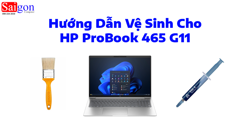 Hướng dẫn vệ sinh HP ProBook 465 G11