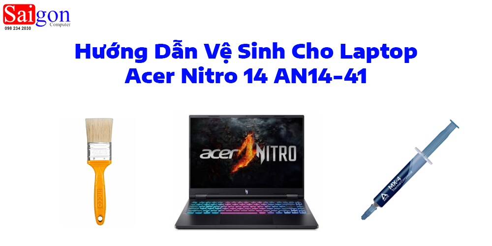 Hướng dẫn vệ sinh Acer Nitro 14 AN14-41